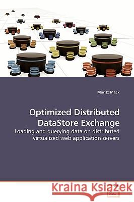 Optimized Distributed DataStore Exchange Mack, Moritz 9783639196122 VDM Verlag - książka