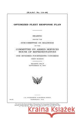 Optimized Fleet Response Plan United States Congress United States House of Representatives Committee on Armed Services 9781981225620 Createspace Independent Publishing Platform - książka