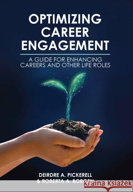 Optimizing Career Engagement: A Guide for Enhancing Careers and Other Life Roles Deirdre A. Pickerell, Roberta A. Borgen 9781793547705 Eurospan (JL) - książka