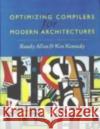 Optimizing Compilers for Modern Architectures: A Dependence-Based Approach Allen, Randy 9781558602861 Morgan Kaufmann Publishers