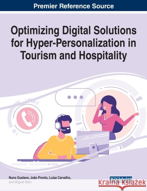 Optimizing Digital Solutions for Hyper-Personalization in Tourism and Hospitality Nuno Gustavo Jo 9781799883074 Business Science Reference - książka