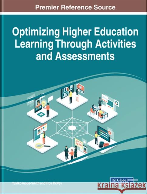 Optimizing Higher Education Learning Through Activities and Assessments Yukiko Inoue-Smith Troy McVey 9781799840367 Information Science Reference - książka