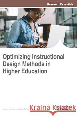 Optimizing Instructional Design Methods in Higher Education Yianna Vovides Linda Rafaela Lemus 9781522549758 Information Science Reference - książka