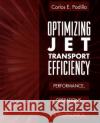 Optimizing Jet Transport Efficiency: Performance, Operations, and Economics Carlos E. Padilla Russell L. Curtis 9780070482081 McGraw-Hill Professional Publishing