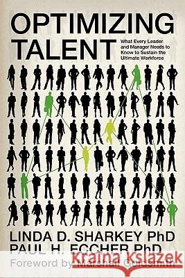 Optimizing Talent: What Every Leader and Manager Needs to Know to Sustain the Ultimate Workforce Sharkey, Linda 9781617352331 Information Age Publishing - książka