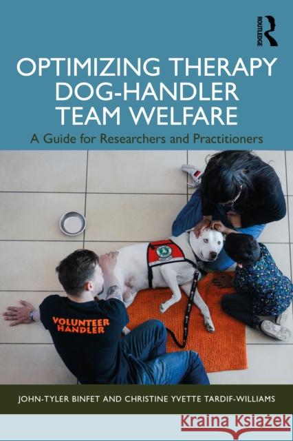 Optimizing Therapy Dog-Handler Team Welfare: A Guide for Researchers and Practitioners Christine Yvette (Brock University, Ontario, Canada) Tardif-Williams 9781032637983 Routledge - książka