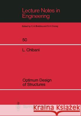 Optimum Design of Structures: With Special Reference to Alternative Loads Using Geometric Programming Chibani, Lahbib 9783540515395 Not Avail - książka