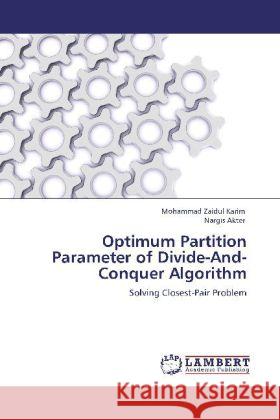 Optimum Partition Parameter of Divide-And-Conquer Algorithm Karim, Mohammad Zaidul, Akter, Nargis 9783848426720 LAP Lambert Academic Publishing - książka