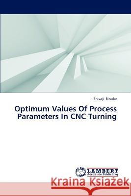 Optimum Values Of Process Parameters In CNC Turning Biradar Shivaji 9783659315770 LAP Lambert Academic Publishing - książka