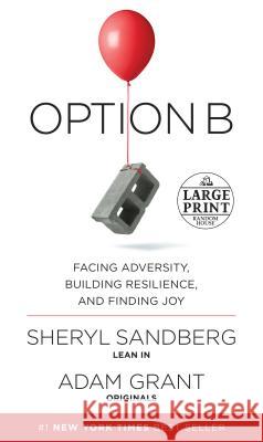 Option B: Facing Adversity, Building Resilience, and Finding Joy Sandberg, Sheryl Grant, Adam 9780525590088  - książka