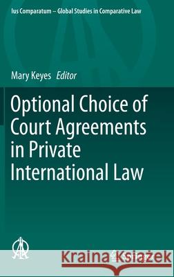 Optional Choice of Court Agreements in Private International Law Mary Keyes 9783030239138 Springer - książka