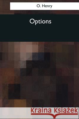 Options O. Henry 9781544089911 Createspace Independent Publishing Platform - książka