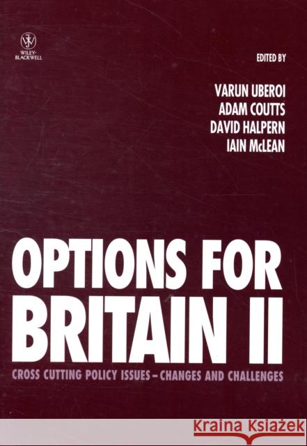 Options for Britain II: Cross Cutting Policy Issues - Changes and Challenges Uberoi, Varun 9781444333954 WILEYBLACKWELL - książka