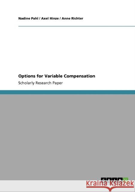 Options for Variable Compensation Nadine Pahl Axel Hinze Anne Richter 9783640303366 Grin Verlag - książka