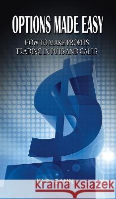 Options Made Easy: How to Make Profits Trading in Puts and Calls W. D. Gann 9781638232001 WWW.Therichestmaninbabylon.Org - książka