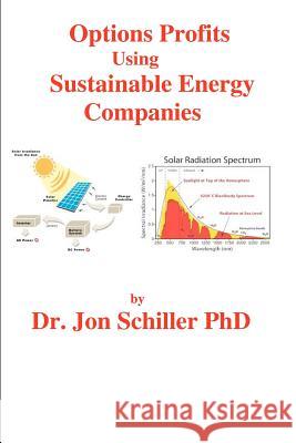 Options Profits Using Sustainable Energy Companies Dr Jon Schille 9781468121926 Createspace - książka