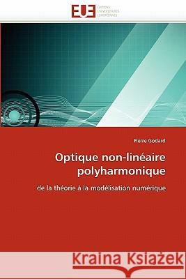 Optique Non-Linéaire Polyharmonique Godard-P 9786131521850 Editions Universitaires Europeennes - książka