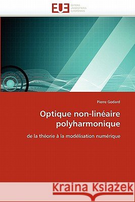 Optique Non-Linéaire Polyharmonique Godard-P 9786131521850 Editions Universitaires Europeennes - książka