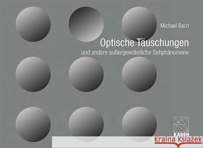 Optische Täuschungen Bach, Michael 9783942825979 Kaden Verlag - książka