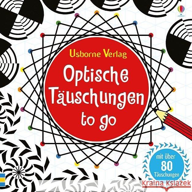 Optische Täuschungen to go : Mit über 80 Täuschungen Taplin, Sam 9781782322603 Usborne Verlag - książka