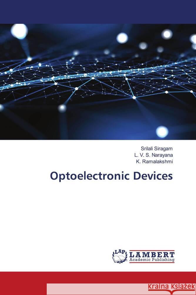 Optoelectronic Devices Srilali Siragam L. V. S. Narayana K. Ramalakshmi 9786207476022 LAP Lambert Academic Publishing - książka