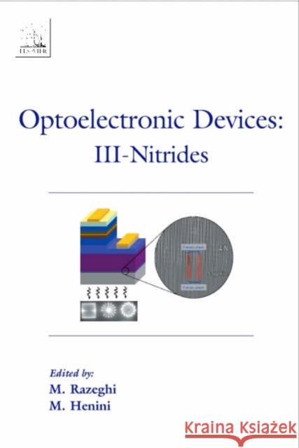 Optoelectronic Devices: III Nitrides Mohamed Henini M. Razeghi 9780080444260 Elsevier Science - książka