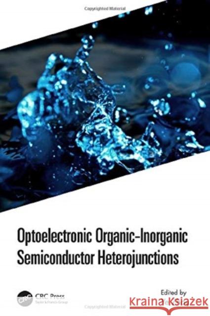 Optoelectronic Organic-Inorganic Semiconductor Heterojunctions Ye Zhou 9780367685683 CRC Press - książka