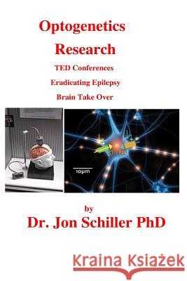 Optogenetics Research Dr Jon Schille 9781489596307 Createspace - książka