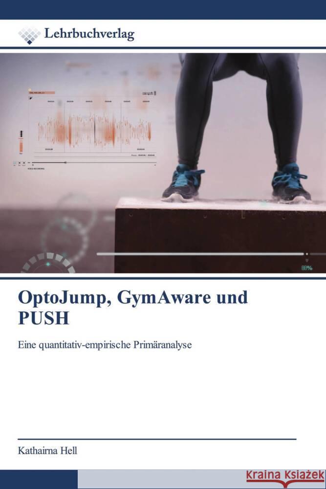 OptoJump, GymAware und PUSH Hell, Kathairna 9786200448316 Lehrbuchverlag - książka