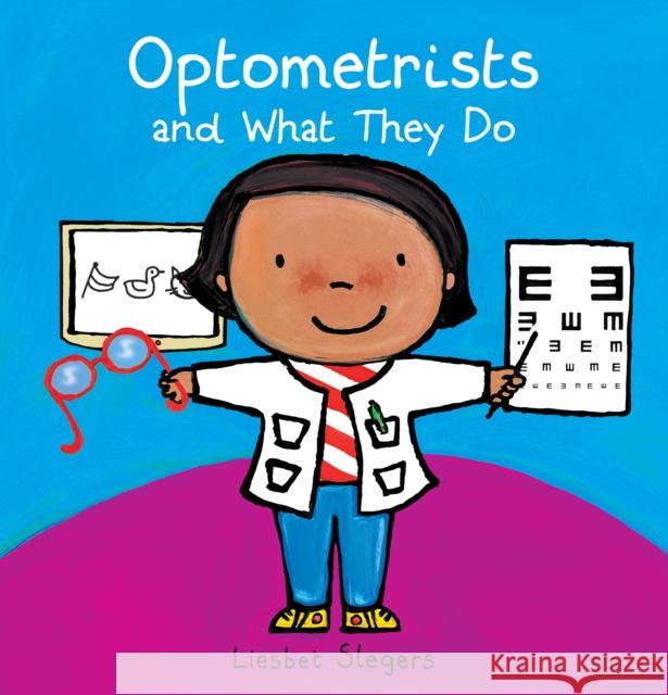 Optometrists and What They Do Slegers, Liesbet 9781605376288 Clavis - książka