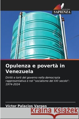 Opulenza e povertà in Venezuela Palacios Vargas, Víctor 9786209501654 Edizioni Sapienza - książka