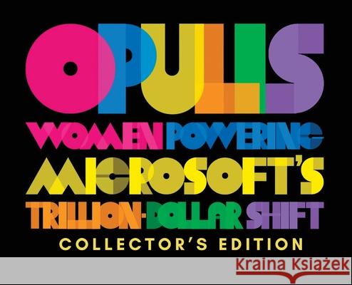 Opulis: Women Powering Microsoft's Trillion-Dollar Shift Women Cloud 9781964754529 Journey Ink Publishing - książka
