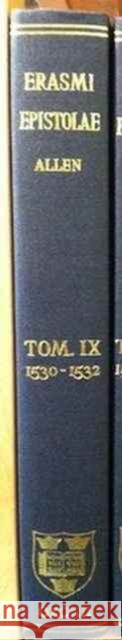 Opus Epistolarum Des. Erasmi Roterodami: Volume IX: 1530-1532 Erasmus 9780198203490 Clarendon Press - książka