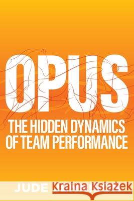 Opus: The Magic of Brilliant Teamwork Jude Jennison 9781788602600 Practical Inspiration Publishing - książka