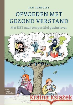 Opvoeden Met Gezond Verstand: Met Ret Naar Een Positief Gezinsleven Verhulst, J. 9789031376070 Springer - książka
