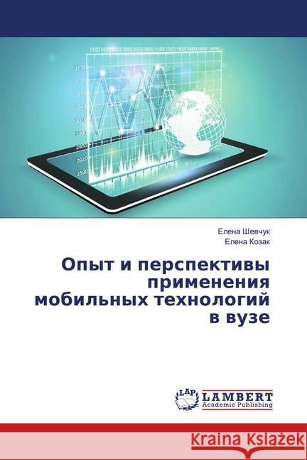 Opyt i perspektivy primeneniya mobil'nyh tehnologij v vuze Shevchuk, Elena; Kozak, Elena 9783659910166 LAP Lambert Academic Publishing - książka