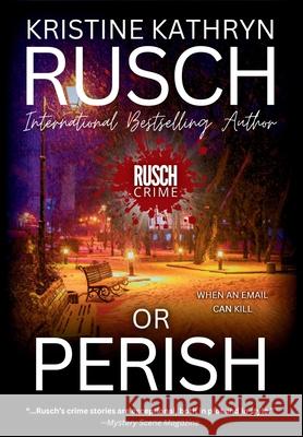 Or Perish Kristine Kathryn Rusch 9781561464500 Wmg Publishing, Inc. - książka