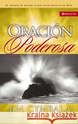 Oración Poderosa Cymbala, Jim 9780829739794 Vida Publishers - książka