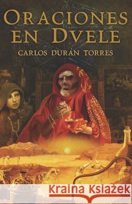 Oraciones en Dvele Carlos Durán Torres 9798755084161 Independently Published - książka