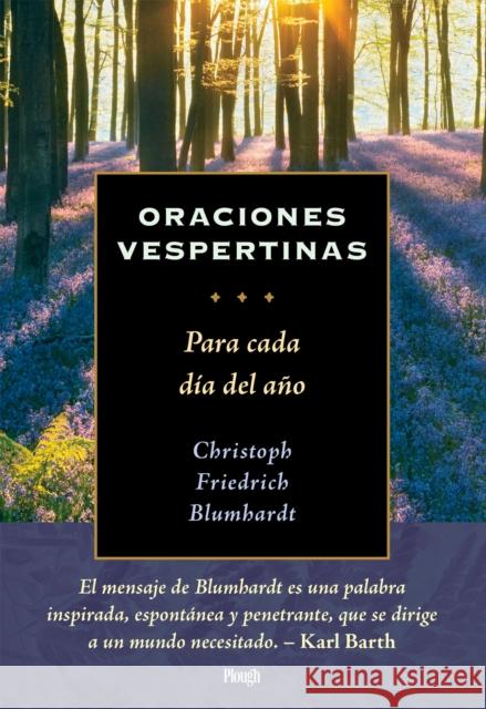 Oraciones vespertinas Christoph Friedrich Blumhardt 9781636081472 Plough Publishing House - książka
