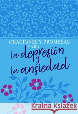 Oraciones Y Promesas Para La Depresión Y La Ansiedad Broadstreet Publishing Group LLC 9781424561315 Broadstreet Publishing - książka