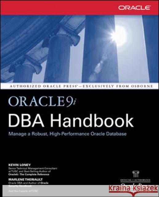 Oracle9i DBA Handbook Kevin Loney Marlene Theriault 9780072193749 McGraw-Hill/Osborne Media - książka