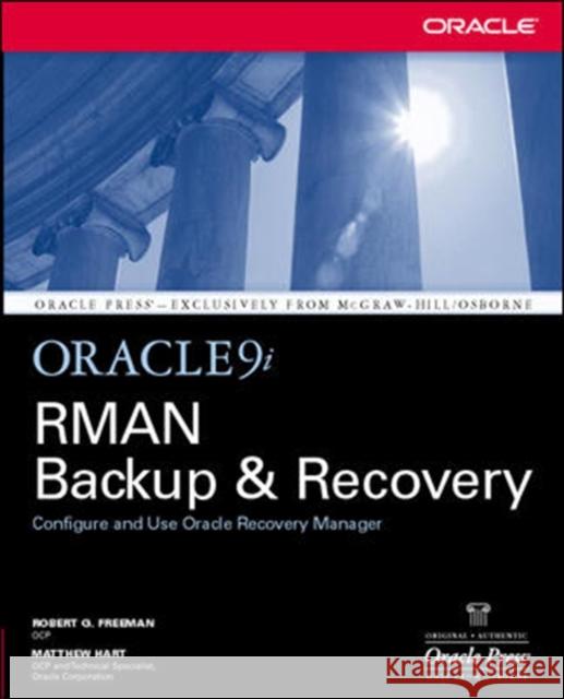 Oracle9i RMAN Backup & Recovery Robert Freeman Matthew Hart 9780072226621 MCGRAW-HILL EDUCATION - EUROPE - książka