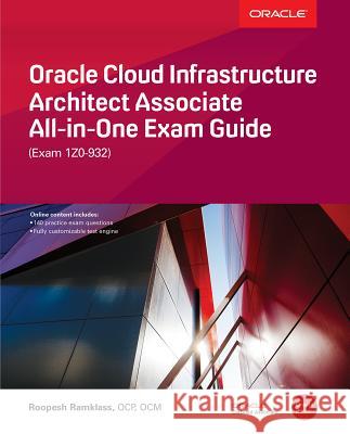 Oracle Cloud Infrastructure Architect Associate All-In-One Exam Guide (Exam 1z0-1072) Ramklass, Roopesh 9781260452594 McGraw-Hill Education - książka