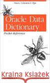 Oracle Data Dictionary Pocket Reference: Views, Columns & Tips Kreines, David C. 9780596005177 O'Reilly Media