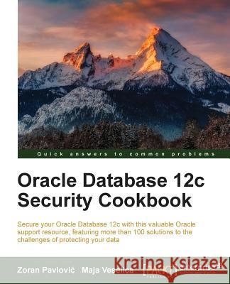 Oracle Database 12c Security cookbook Pavlovic, Zoran 9781782172123  - książka
