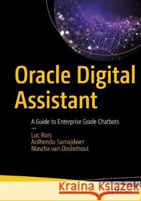 Oracle Digital Assistant: A Guide to Enterprise-Grade Chatbots Bors, Luc 9781484254219 Apress - książka