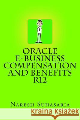 Oracle e-Business Compensation and Benefits R12 O'Gara, Tyler 9781494982096 Createspace - książka