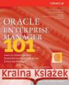 Oracle Enterprise Manager 101 Lars Bo Vanting, Dirk Schepanek 9780072223071 McGraw-Hill Education - Europe