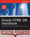 Oracle HTML DB Handbook Lawrence C. Linnemeyer Bradley D. Brown 9780072257687 McGraw-Hill/Osborne Media